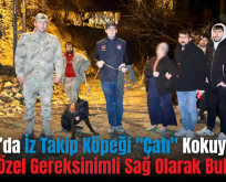 Şirvan’da İz Takip Köpeği “Çatı” Kokuyu Aldı, Kayıp Özel Gereksinimli Sağ Olarak Bulundu!