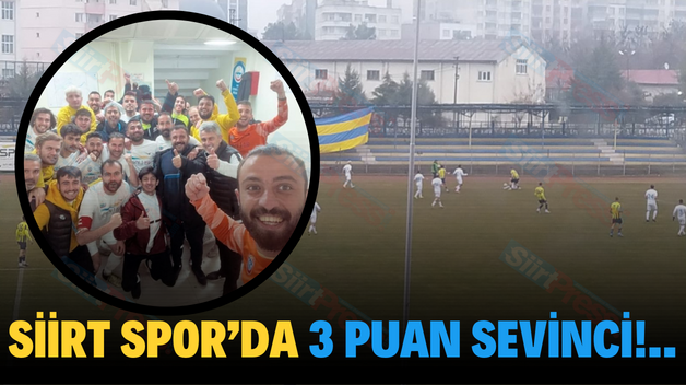 SİİRT SPOR’DA 3 PUAN SEVİNCİ!..