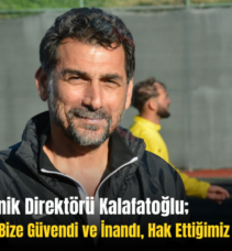 Siirt Spor Teknik Direktörü Kalafatoğlu; “Futbolcularım Bize Güvendi ve İnandı, Hak Ettiğimiz Üç Puanı Aldık”