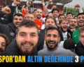 SİİRTSPOR’DAN ALTIN DEĞERİNDE 3 PUAN!..