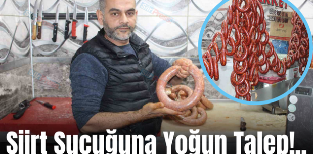 Siirt Sucuğuna Yoğun Talep!..