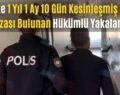 Siirt’te 1 Yıl 1 Ay 10 Gün Kesinleşmiş Hapis Cezası Bulunan Hükümlü Yakalandı