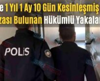 Siirt’te 1 Yıl 1 Ay 10 Gün Kesinleşmiş Hapis Cezası Bulunan Hükümlü Yakalandı