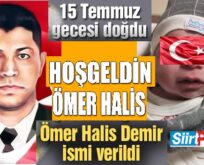 SİİRT’TE 15 TEMMUZ’DA DOĞAN BEBEĞE ‘ÖMER HALİS’ İSMİ VERİLDİ