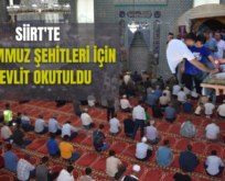 Siirt’te 15 Temmuz Şehitleri İçin Mevlit Okutuldu