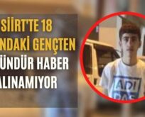 Siirt’te 18 Yaşındaki Gençten 2 Gündür Haber Alınamıyor