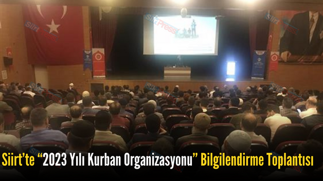 Siirt’te “2023 Yılı Kurban Organizasyonu”  Bilgilendirme Toplantısı