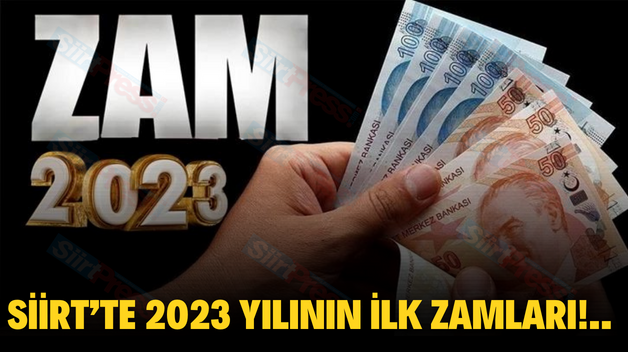 Siirt’te 2023 Yılının İlk Zamları!..