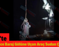 Siirt’te 3 Ay Önce Baraj Gölüne Uçan Araç Sudan Çıkarıldı