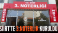 SİİRT’TE 3.NOTERLİK KURULDU