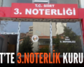 SİİRT’TE 3.NOTERLİK KURULDU