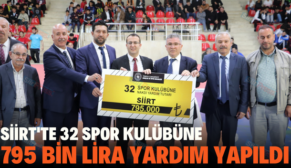 SİİRT’TE 32 SPOR KULÜBÜNE 795 BİN LİRA YARDIM YAPILDI