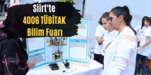 Siirt’te 4006 TÜBİTAK Bilim Fuarı