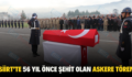 Siirt’te 56 Yıl Önce Şehit Olan Askere Tören