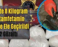 Siirt’te 8 Kilogram Metamfetamin Madde Ele Geçirildi: 2 Gözaltı