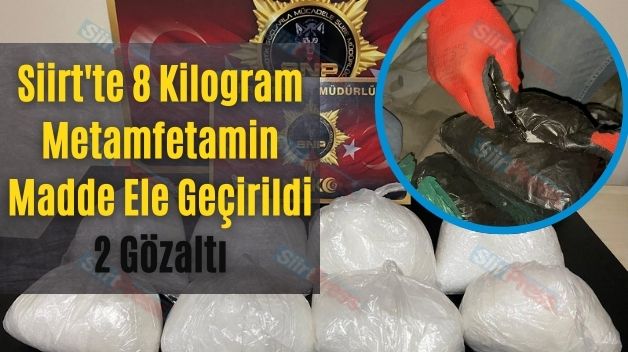 Siirt’te 8 Kilogram Metamfetamin Madde Ele Geçirildi: 2 Gözaltı