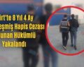 Siirt’te 8 Yıl 4 Ay Kesinleşmiş Hapis Cezası Bulunan Hükümlü Yakalandı