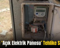 Siirt’te ‘Açık Elektrik Panosu’ Tehlike Saçıyor