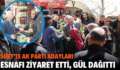 SİİRT’TE AK PARTİ ADAYLARI ESNAFI ZİYARET ETTİ, GÜL DAĞITTI