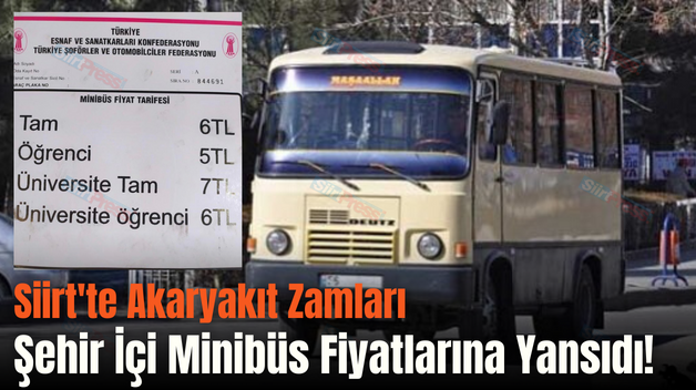 Siirt’te Akaryakıt Zamları Şehir İçi Minibüs Fiyatlarına Yansıdı!