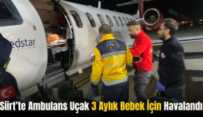 Siirt’te Ambulans Uçak 3 Aylık Bebek İçin Havalandı