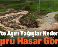 Siirt’te Aşırı Yağışlar Nedeni İle Köprü Hasar Gördü