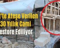 Siirt’te Ateşe Verilen 130 Yıllık Cami Restore Ediliyor