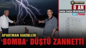 Siirt’te bir evin damına düşen yıldırım maddi hasara neden oldu. Apartmana