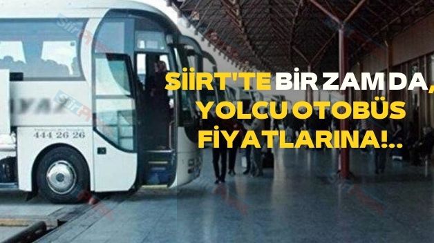 Siirt’te Bir Zam Da, Yolcu Otobüs Fiyatlarına