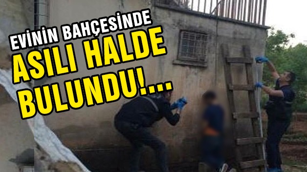 SAHUR VAKTİNDE KENDİNİ ASARAK HAYATINA SON VERDİ