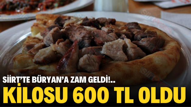 SİİRT’TE BÜRYAN’A ZAM GELDİ!.. KİLOSU 600 TL OLDU