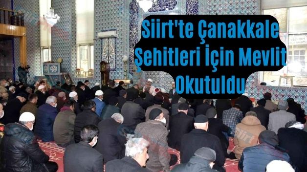 Siirt’te Çanakkale Şehitleri İçin Mevlit Okutuldu