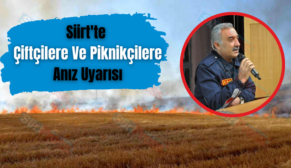 Siirt’te Çiftçilere Ve Piknikçilere Anız Uyarısı