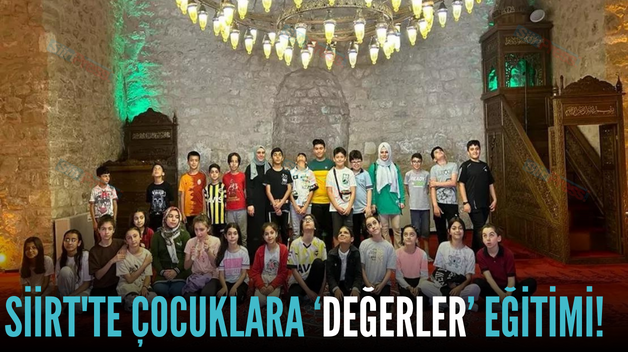 SİİRT’TE ÇOCUKLARA ‘DEĞERLER’ EĞİTİMİ!