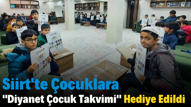 Siirt’te Çocuklara “Diyanet Çocuk Takvimi” Hediye Edildi