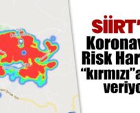 SİİRT’TE KORONAVİRÜS RİSK HARİTASI ‘KIRMIZI’ ALARM VERİYOR!