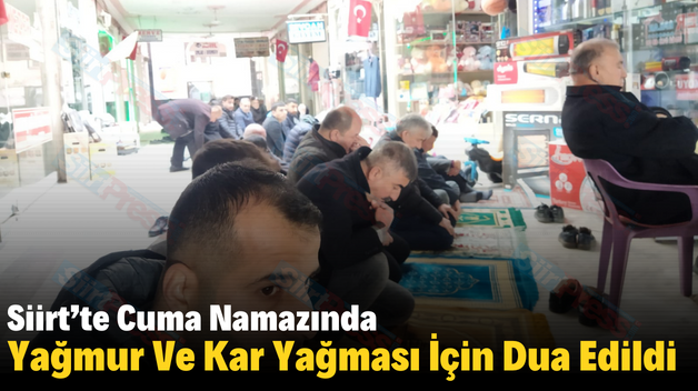 Siirt’te Cuma Namazında Yağmur Ve Kar Yağması İçin Dua Edildi