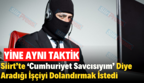 Siirt’te ‘Cumhuriyet Savcısıyım’ Diye Aradığı İşçiyi Dolandırmak İstedi