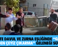 Siirt’te Davul ve Zurna Eşliğinde “Gelin Evinden Çeyiz Çıkarma” Geleneği Sürüyor