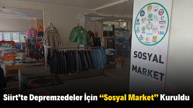 Siirt’te Depremzedeler İçin “Sosyal Market” Kuruldu