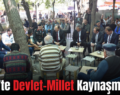 Siirt’te Devlet-Millet Kaynaşması!..