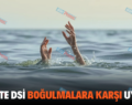 SİİRT’TE DSİ BOĞULMALARA KARŞI UYARDI