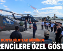 SİİRT’TE DÜNYA PİLOTLAR GÜNÜNDE ÖĞRENCİLERE ÖZEL GÖSTERİ