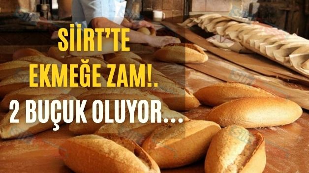 Siirt’te Ekmeğe Zam!. 2 Buçuk Oluyor…