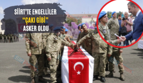 Siirt’te Engelliler “Çakı Gibi” Asker Oldu