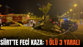 SİİRT’TE FECİ KAZA: 1 ÖLÜ 3 YARALI