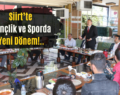 Siirt’te Gençlik ve Sporda Yeni Dönem!..