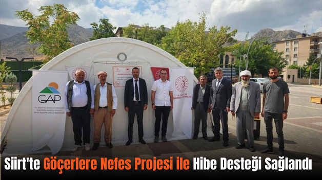 Siirt’te Göçerlere Nefes Projesi ile Hibe Desteği Sağlandı