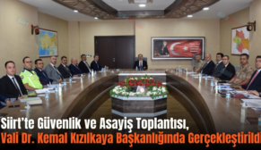 Siirt’te Güvenlik ve Asayiş Toplantısı, Vali Dr. Kemal Kızılkaya Başkanlığında Gerçekleştirildi