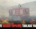 SİİRT’TE HASADI YAPILMIŞ TARLADA YANGIN!..